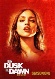 From Dusk Till Dawn: The Series: Season 1