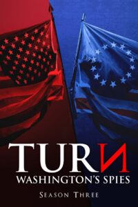 TURN: Washington’s Spies: Season 3