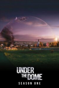 Under the Dome: Season 1