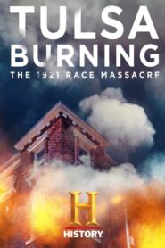 Tulsa Burning: The 1921 Race Massacre